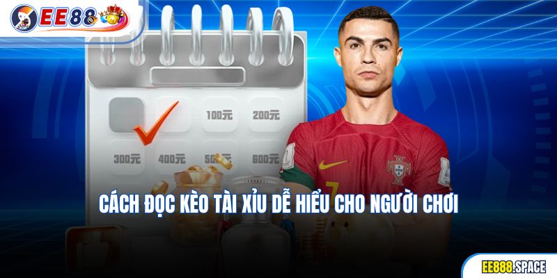 Cách đọc kèo tài xỉu dễ hiểu cho người chơi