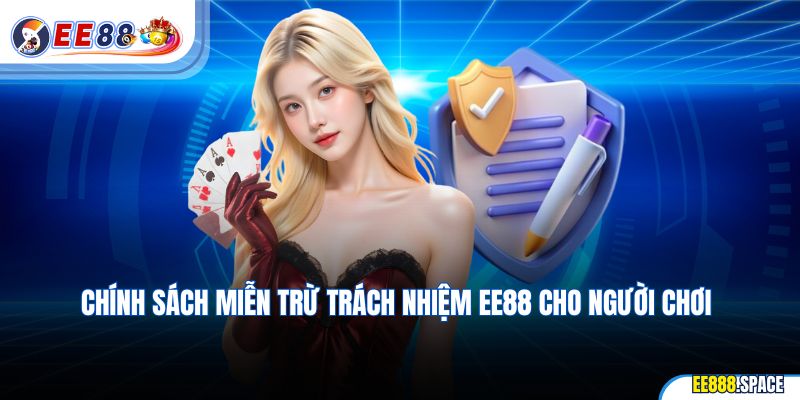 Chính sách miễn trừ trách nhiệm EE88 cho người chơi