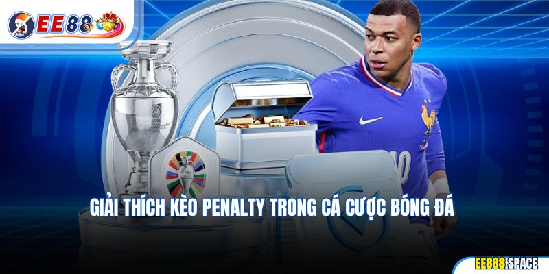 Giải thích kèo Penalty trong cá cược bóng đá