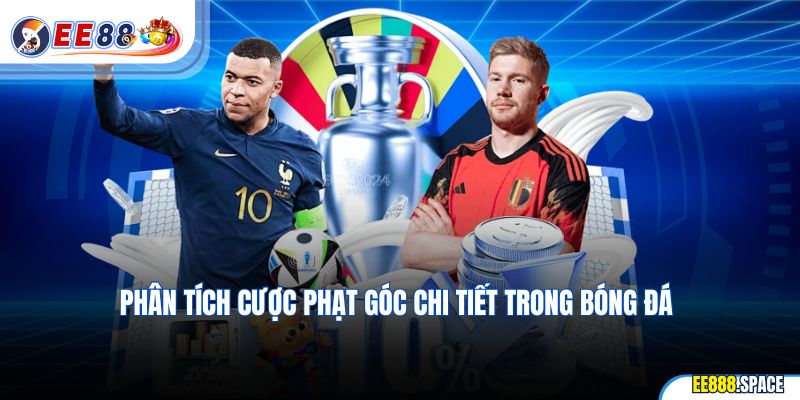 Phân tích cược phạt góc chi tiết trong bóng đá