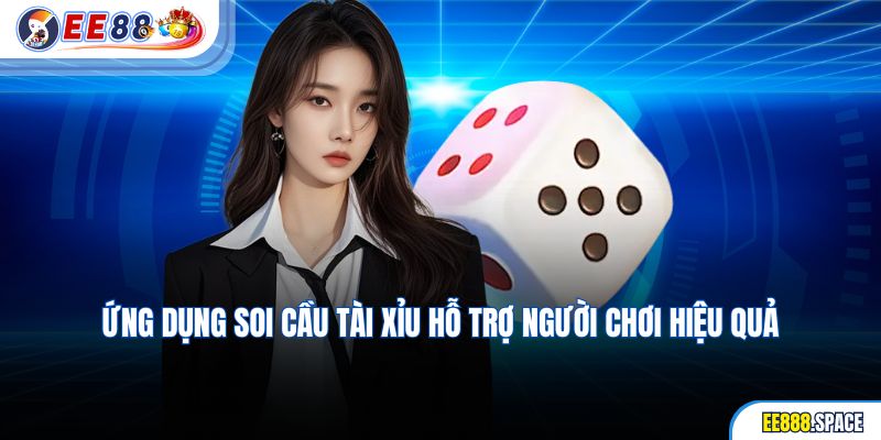 Ứng dụng soi cầu Tài Xỉu hỗ trợ người chơi hiệu quả